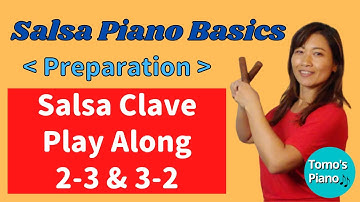 Salsa Clave Play Along (2-3 & 3-2) - Salsa Piano Basics