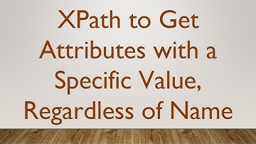 XPath to Get Attributes with a Specific Value, Regardless of Name