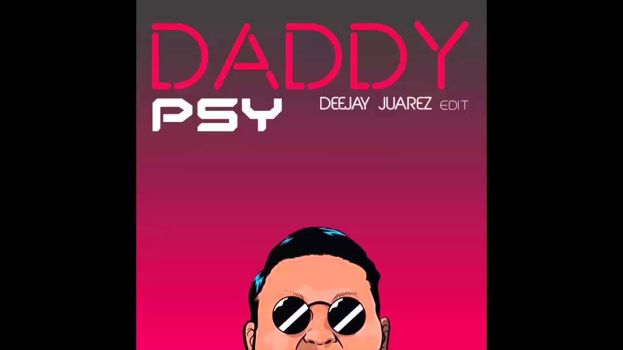 PSY feat. CL - DADDY (Deejay Juarez Extended Edit)