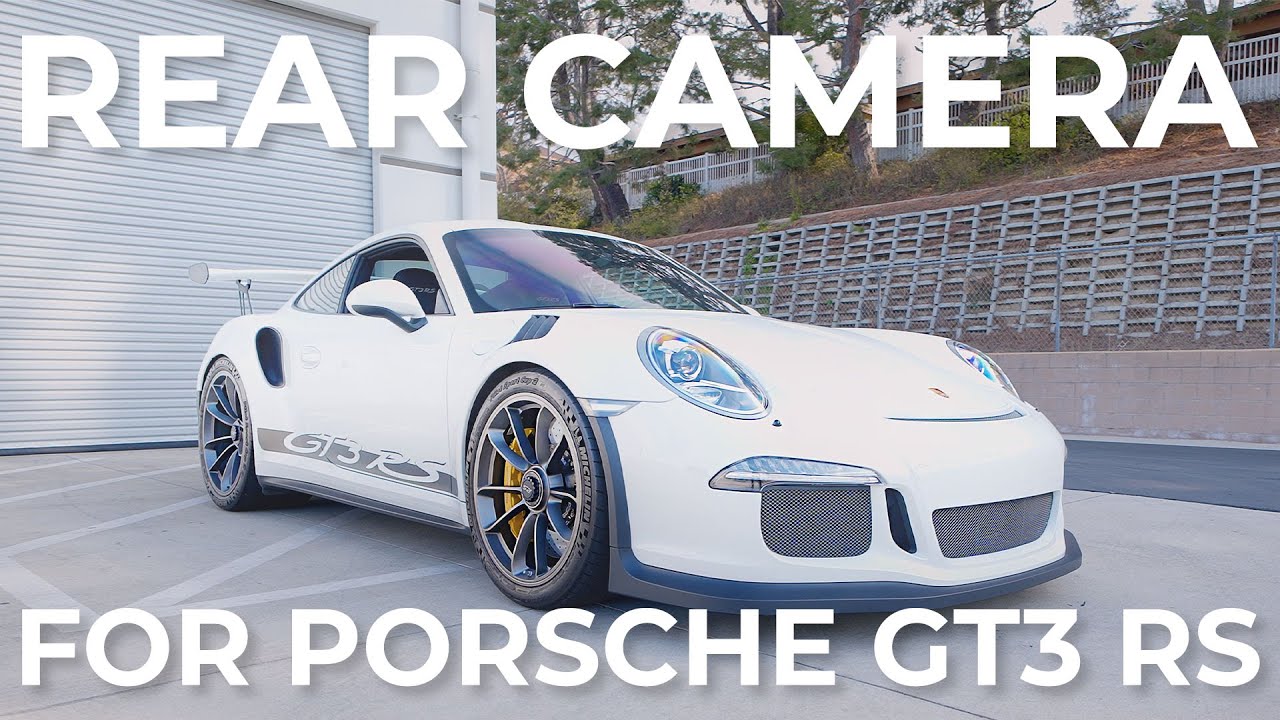You Need This For Your Porsche GT3 RS! | Rear Camera Installation