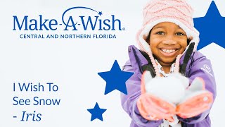 Iris Wishes To See Snow | Make-A-Wish Central and Northern Florida
