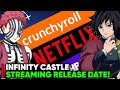 DEMON SLAYER INFINITY CASTLE CRUNCHYROLL NETFLIX RELEASE DATE Status 