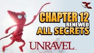 UNRAVEL - All Secrets in Chapter 12 (Renewed)