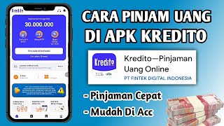 Cara Pinjam Di Aplikasi Kredito 2025 | Cara Pinjam Uang Di Kredito Terbaru