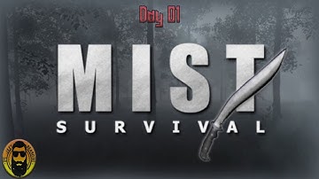 Mist Survival Gameplay! Getting Started! Episode 1 (Day 01)