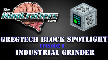 GregTech Block Spotlight Episode 8 - Industrial Grinder