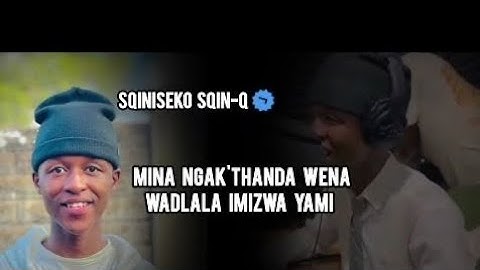 Ngakthanda wena by #Sqinisqiniseko_sqin_q #viralvideo 