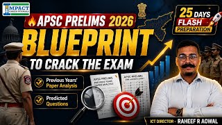 APSC Prelims 2026 Blueprint | 25 Days Strategy to Crack APSC Prelims|PYQ Analysis + Predicted MCQ