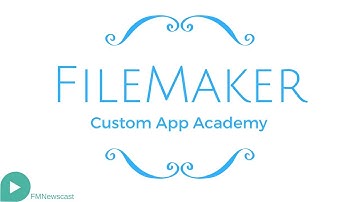 FileMaker Custom App Academy