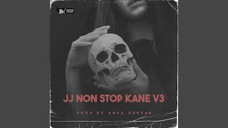JJ NON STOP KANE (V3)