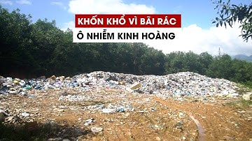Người dân khốn khổ vì bãi rác ô nhiễm kinh hoàng, thấm vào nước giếng