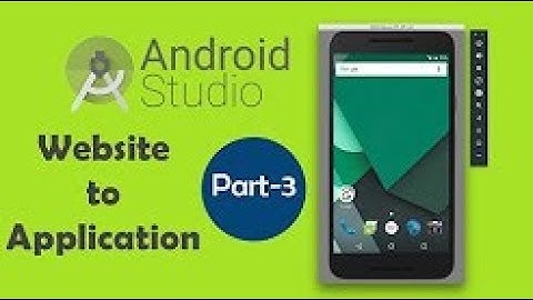 How to Convert Website/Blog into Android Application | Part 3