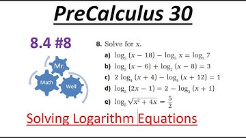 Pre-Calculus 30 (PC 30) 8.4 #8 Solving Logarithm equations