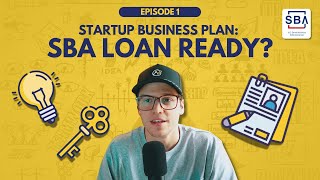 Startup Business Plan Basics: Why You Absolutely Need One for an SBA Loan