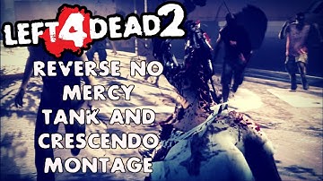 Reverse No Mercy - Left 4 Dead 2 - Event Montage
