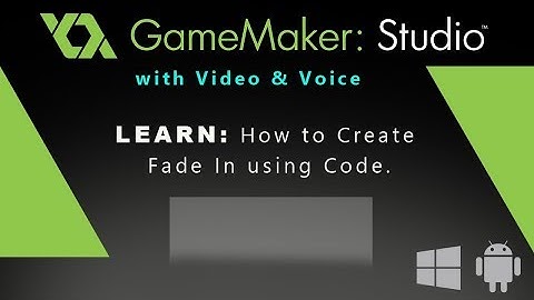 Game Maker Studio: How to Create Fade In using Code.