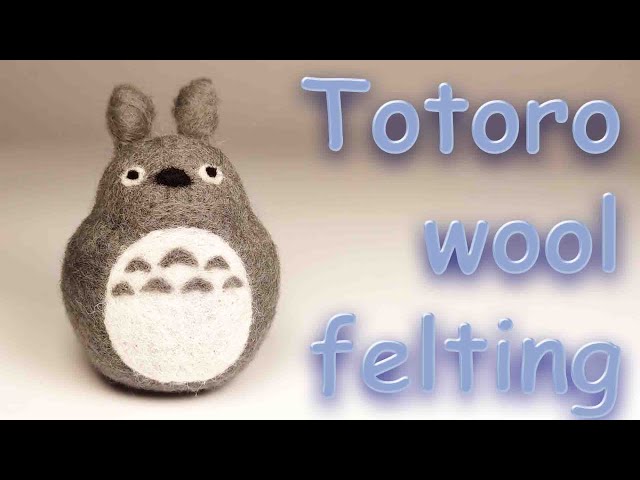 Totoro wool toy felting 