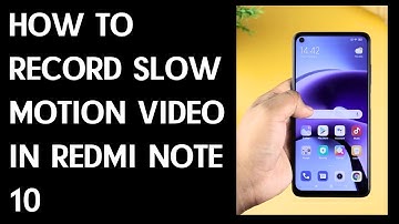 How to Use Slow Motion on Xiaomi Redmi Note 10 / Record Slow Motion
