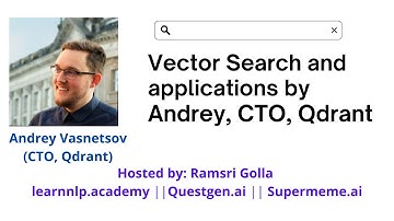 Vector Search and applications by Andrey, CTO, Qdrant