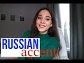 How to make a real RUSSIAN ACCENT in English