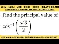 Find the principal value of cos^-1(√3/2) | Inverse Trigonometric Functions| cos inverse sqrt 3/2