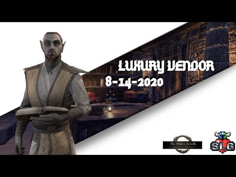 ESO LUXURY VENDOR 8/14/2020  @SecondLifeGaming