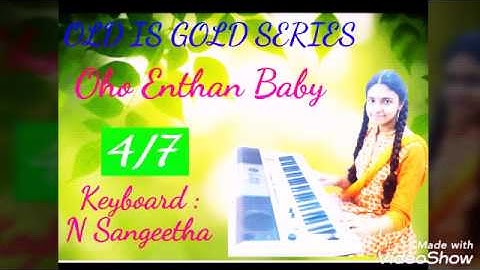 Oho Enthan Baby  | OLD IS GOLD Series | 4/7 | Then Nilavu | Keyboard By Sangeetha Narayanan