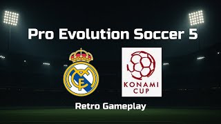 PES 5 | Konami Cup: Real Madrid Journey | Full Retro Gameplay [No Commentary]