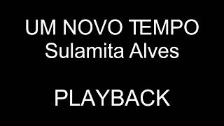 Um Novo Tempo | Sulamita Alves | PLAYBACK | 3 TONS ABAIXO