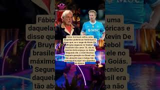 SORMANI DIZ QUE DE BRUYNE NÃO JOGARIA NOS GRANDES DO BRASIL DOS ANOS 70