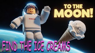 How To Get All *Difficult* FIND THE ICE CREAMS Roblox