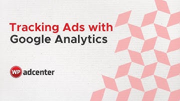 How to track ads with Google Analytics