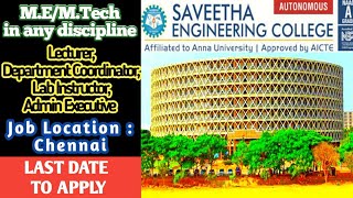 SAVEETHA ENGINEERING COLLEGE JOB VACANCY|ME/MTECH JOBS|MULTIPLE OPENINGS|PRIVATE COLLEGE JOB OPENING