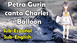 Petra Gurin canta Charles - Balloon [Sub-Español/English] [Nijisanji EN] [VTuber]