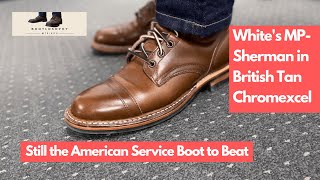 White's MPSherman Boots in British Tan Chromexcel  Still The Iconic American Service Boot!