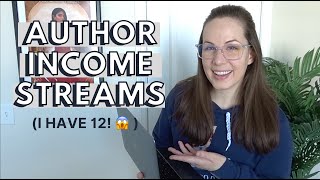 MY 12 INCOME STREAMS as an author | Different types of passive income streams writers can look into!