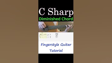 C Sharp Diminished Chord | Fingerstyle Guitar Tutorial + TABS & Sheet Music