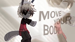 MOVE YOUR BODY💃 | Not Og meme/trend💕| Gacha Animation⭐ Resimi