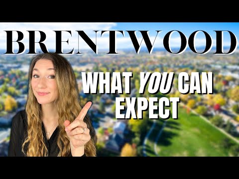 Living in Brentwood | Everything YOU Need To Know