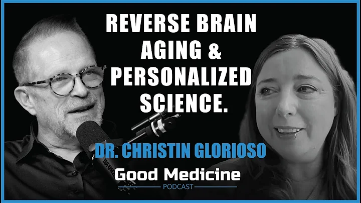 Reverse Brain Aging & Personalized Science | Dr. Christin Glorioso