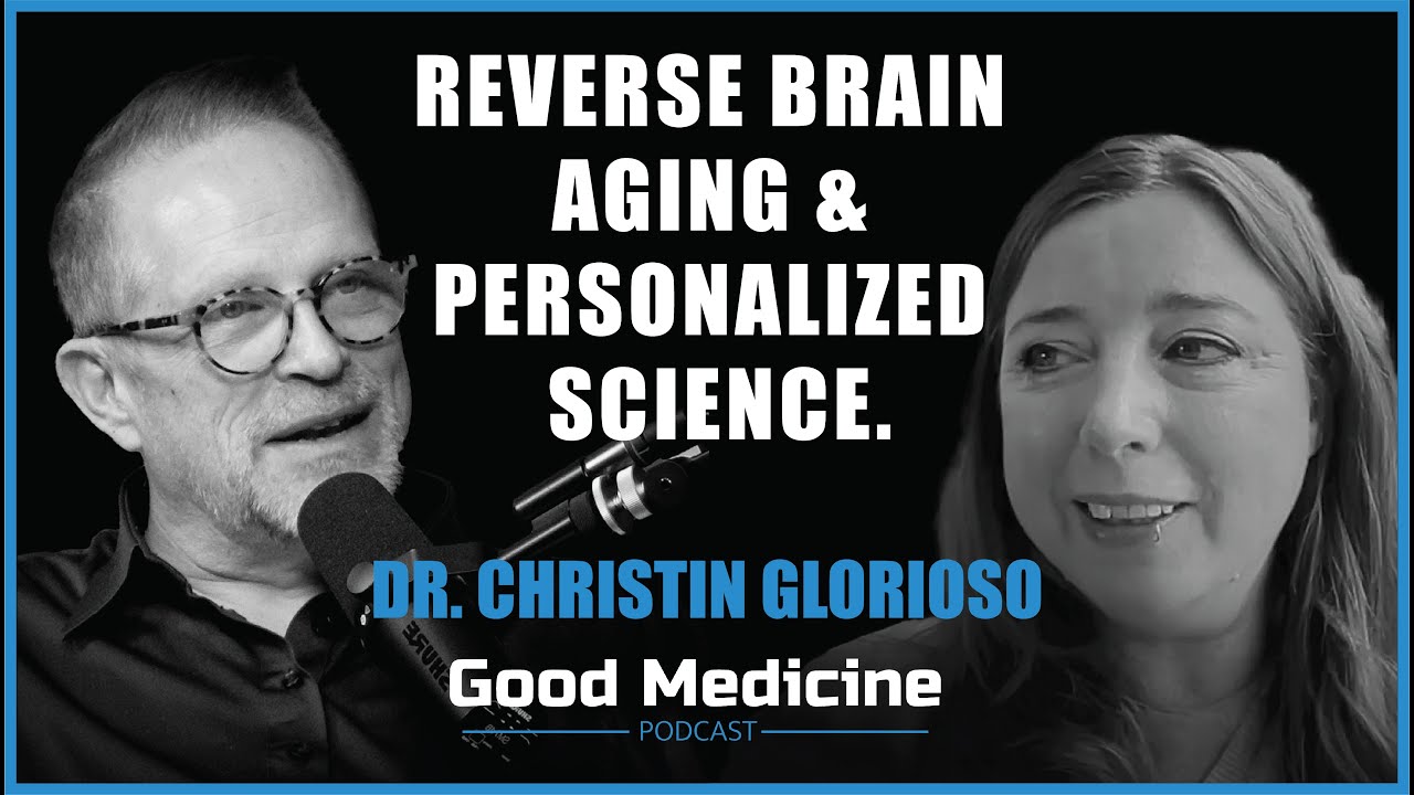 Обратное старение мозга и персонализированная наука | Доктор Кристин Глориозо