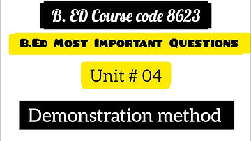 Demonstration method unit 4 b.ed course code 8623