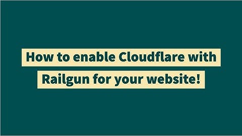 How to enable Cloudflare with Railgun for your website