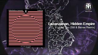 Lazarusman Hidden Empire  I Loved You stil U0026 Bense Remix ritter Butzke Records