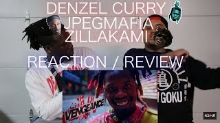 Denzel Curry - VENGEANCE | VENGEANCE ft. Jpegmafia, ZillaKami REACTION | REVIEW