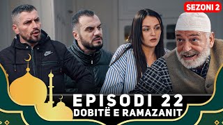 Dobitë E Ramazanit - Episodi 22 Nervoza