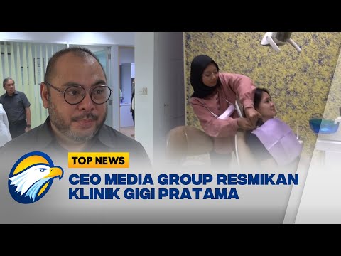 Peresmian Klinik Gigi Pratama di Media Group Network