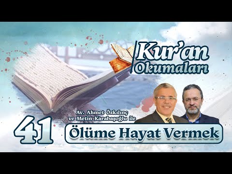 Ölüme Hayat Vermek (Canlı Yayın) - Av. Ahmet Özkılınç | Kur’an Okumaları-41