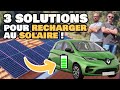 Recharge solaire  3 solutions pour charger une voiture lectrique avec des panneaux photovoltaques