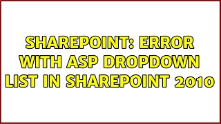 Sharepoint: Error with Asp Dropdown List in SharePoint 2010